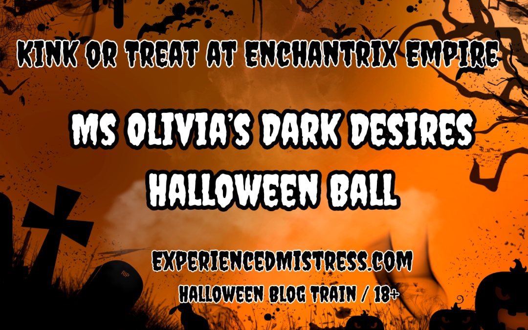 Kink or Treat at Enchantrix Empire Halloween Blog Train erotica on ExperiencedMistress.com